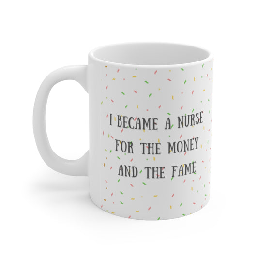 Nurse mug, RN mug, Nurse new grad gift, Registered Nurse, New grad nurse, graduation gift, Money and Fame