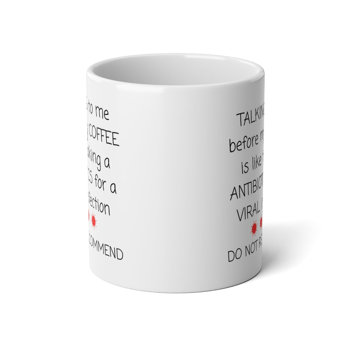 Antibiotic mug, Large 20oz