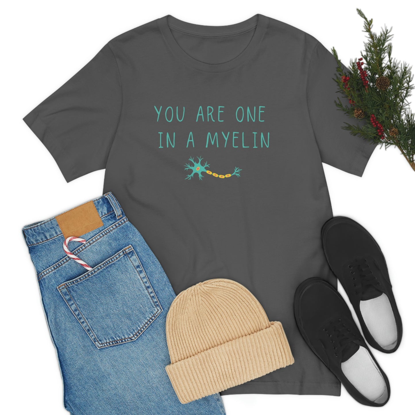 You are one in a Myelin Tee,  Neurology, Neurosurgery, Brain, Doctor tee, Nurse Tee, Neuro nurse, resident, Nurse Practitioner